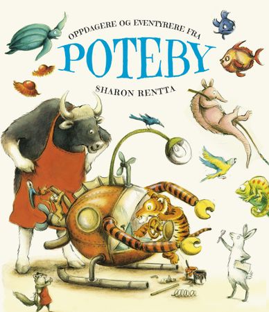 Oppdagere og eventyrere fra Poteby 9788283730982 Sharon Rentta Brukte bøker