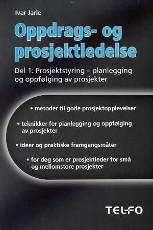 Oppdrags- og prosjektledelse: del 1 9788273454577 Ivar Jarle Brukte bøker