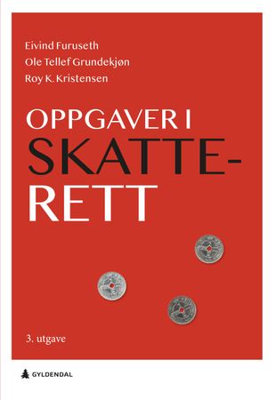 Oppgaver i skatterett 9788205579316 Ole Tellef Grundekjøn Roy Kristensen Eivind Furuseth Brukte bøker