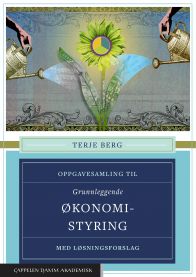 Oppgavesamling til Grunnleggende økonomistyring 9788202564902 Terje Berg Brukte bøker