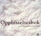 Opphisselsesbok 9788248904540  Brukte bøker