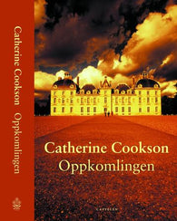 Oppkomlingen 9788202191238 Catherine Cookson Brukte bøker