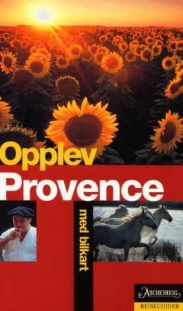 Opplev Provence 9788203225703 Nick Hanna Brukte bøker