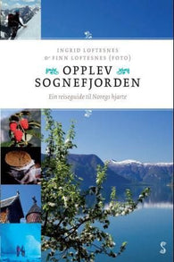 Opplev Sognefjorden 9788279591863 Ingrid Loftesnes Brukte bøker