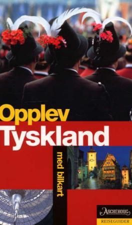 Opplev Tyskland 9788203226748 Robert Tilley Brukte bøker
