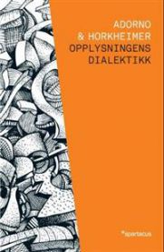 Opplysningens dialektikk: filosofiske fragmenter 9788243004924 Theodor W. Adorno Max Horkheimer Brukte bøker