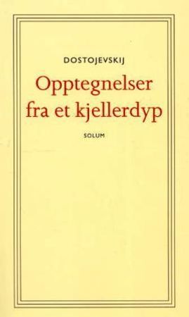 Opptegnelser fra et kjellerdyp 9788256013517 Fjodor Mikhajlovitsj Dostojevskij Brukte bøker