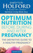 Optimum Nutrition Before, During and After Pregnancy 9780749924690 Susannah Lawson Patrick Holford Brukte bøker