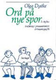 Ord på nye spor : innføring i prosessorientert skrivepedagogikk. 9788252138795 Olga Dysthe Brukte bøker