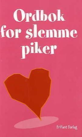 Ordbok for slemme piker 9788278890905  Brukte bøker
