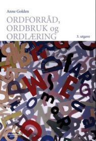 Ordforråd, ordbruk og ordlæring 9788205395039 Anne Golden Brukte bøker