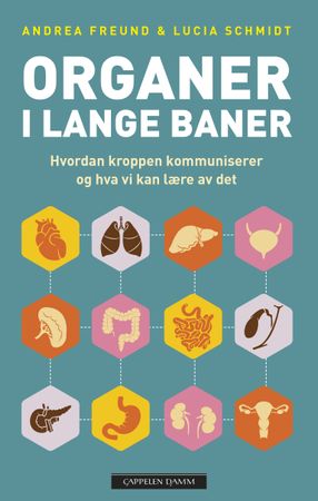 Organer i lange baner 9788202626457 Andrea Freund Lucia Schmidt Brukte bøker