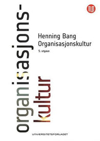 Organisasjonskultur 9788215042930 Henning Bang Brukte bøker