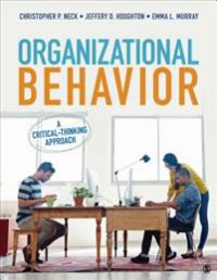 Organizational Behavior: A Critical-Thinking Approach 9781506314402 Christopher P. Neck Brukte bøker