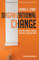 Organizational Change: Creating Change Through Strategic Communication 9781405191890 Laurie Lewis Brukte bøker