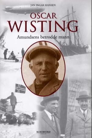 Oscar Wisting 9788251618670 Jan Ingar Hansen Brukte bøker