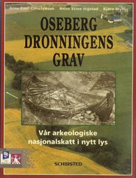 Osebergdronningens grav 9788251614238 Bjørn Myhre Anne Stine Ingstad Arne Emil Christensen Brukte bøker