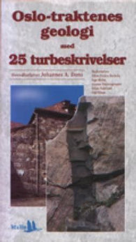 Oslo-traktenes geologi med 25 turbeskrivelser 9788241201028 Johannes A. Dons J. Fredrik Bockelie Gunnar Henningsmoen Johan Naterstad Odd Nilsen Inge Bryhni Brukte bøker