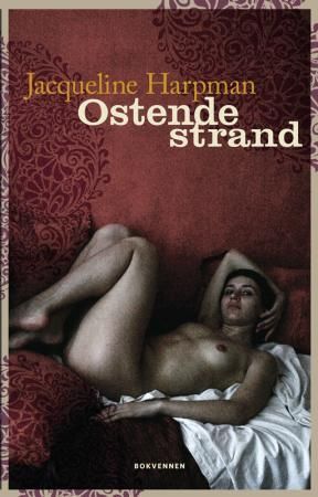 Ostende strand 9788274882829 Jacqueline Harpman Brukte bøker