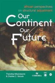 Our Continent, Our Future 9782869780743 Thandika Mkandawire Charles C. Soludo Brukte bøker