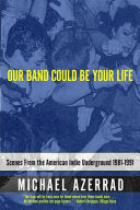 Our Band Could Be Your Life 9780316787536 Michael Azerrad Brukte bøker