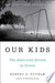 Our Kids 9781476769899 Robert D. Putnam Brukte bøker