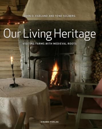 Our living heritage 9788280711793 John O. Egeland Tone Solberg Brukte bøker