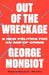 Out of the Wreckage 9781786632890 George Monbiot Brukte bøker