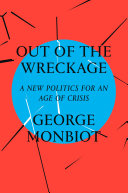 Out of the Wreckage 9781786632883 George Monbiot Brukte bøker