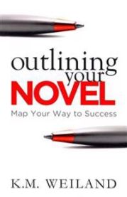 Outlining Your Novel: Map Your Way to Success 9780978924621 K. M. Weiland Brukte bøker