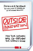 Outside Innovation 9780061135903 Patricia B. Seybold Brukte bøker
