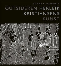 Outsideren Herleik Kristiansens kunst 9788291451282 Gunnar Danbolt Brukte bøker