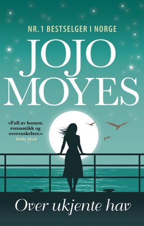 Over ukjente hav 9788234722967 Jojo Moyes Brukte bøker