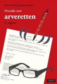 Oversikt over arveretten 9788202348441 John Asland Peter Lødrup Brukte bøker