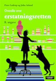 Oversikt over erstatningsretten 9788202404277 John Asland Peter Lødrup Brukte bøker