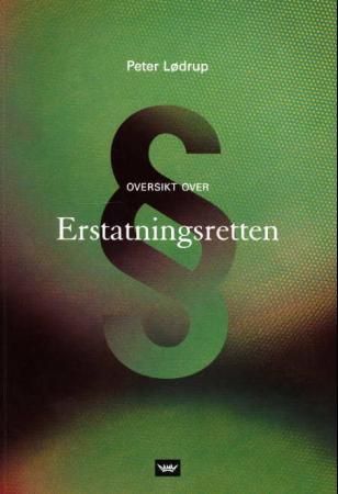 Oversikt over erstatningsretten 9788249608003 Peter Lødrup Bjarte Askeland John Asland Brukte bøker