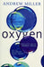 Oxygen 9780340728260 Andrew Miller Brukte bøker
