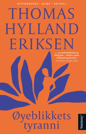 Øyeblikkets tyranni 9788203456671 Thomas Hylland Eriksen Brukte bøker