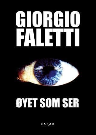 Øyet som ser 9788280872081 Giorgio Faletti Brukte bøker