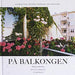 På balkongen 9789153424178 Chatarina Sayah Brittmarie Georgsson Lars Nyberg Brukte bøker