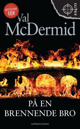 På en brennende bro 9788202475840 Val McDermid Brukte bøker