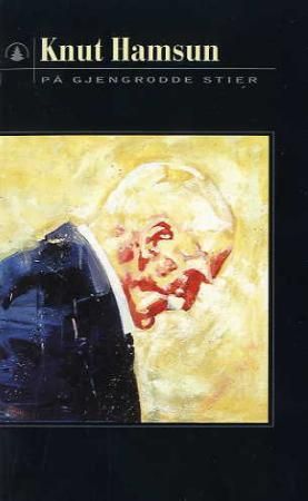 På gjengrodde stier 9788205257108 Knut Hamsun Brukte bøker