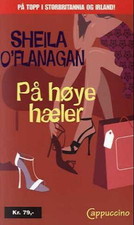 På høye hæler 9788250955097 Sheila O'Flanagan Brukte bøker