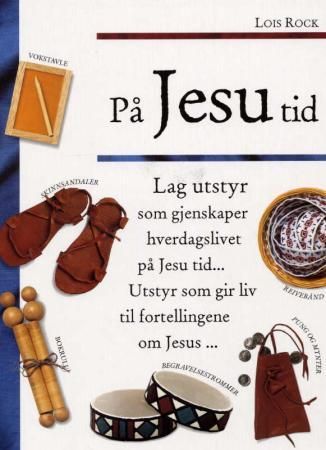 På Jesu tid 9788271124731 Lois Rock Brukte bøker