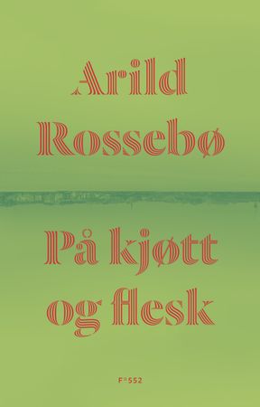På kjøtt og flesk 9788282885768 Arild Rossebø Brukte bøker