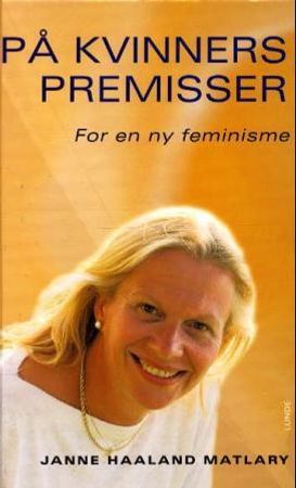 På kvinners premisser 9788252034417 Janne Haaland Matlary Brukte bøker