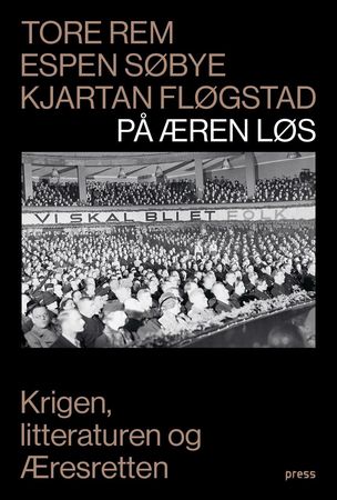 På æren løs 9788232803330 Espen Søbye Kjartan Fløgstad Tore Rem Brukte bøker