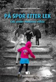 På spor etter lek: lek under moderne vilkår 9788232102020  Brukte bøker