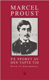På sporet av den tapte tid. Bd. 3: veien til Guermantes 9788205270152 Marcel Proust Brukte bøker