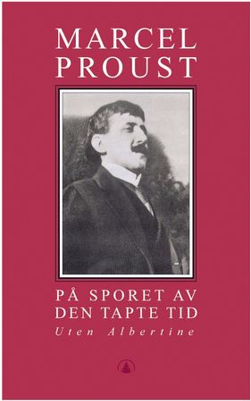 På sporet av den tapte tid. Bd. 6 9788205273313 Marcel Proust Brukte bøker